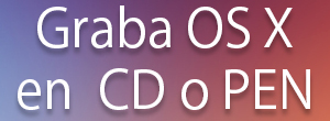 Cómo salvar OS X en un DVD o Pen Drive