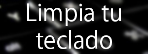 Cómo limpiar el teclado de los Mac y quitar las teclas