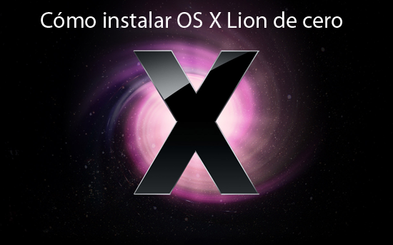 Cómo instalar OS X Lion de cero