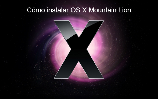 Cómo instalar OS X Mountain Lion