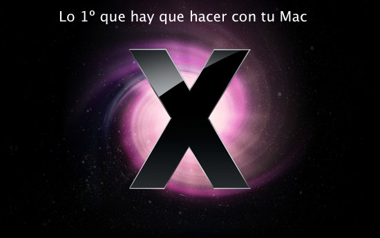 Lo 1º que hay que hacer con tu Mac
